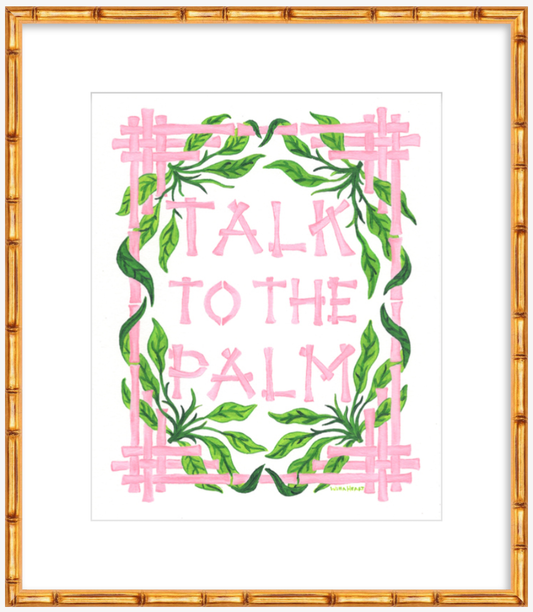Talk to the Palm Art Print